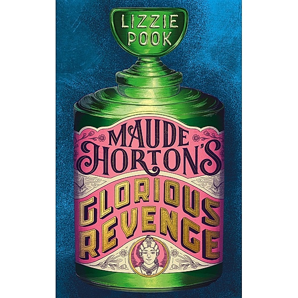 Maude Horton's Glorious Revenge, Lizzie Pook
