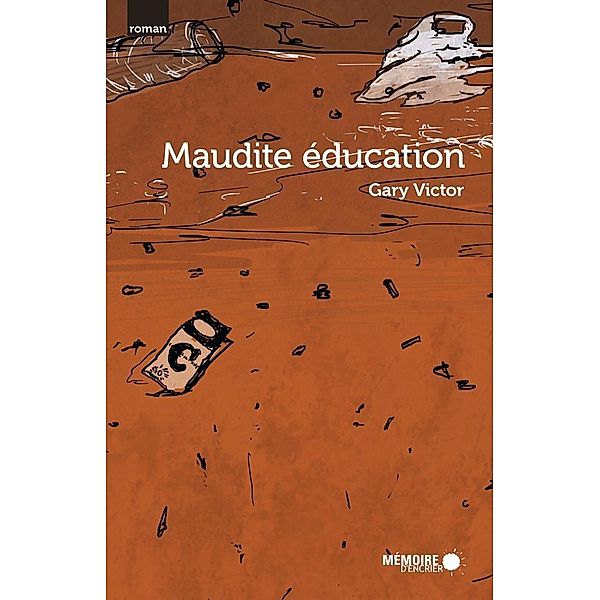 Maudite education, Victor Gary Victor