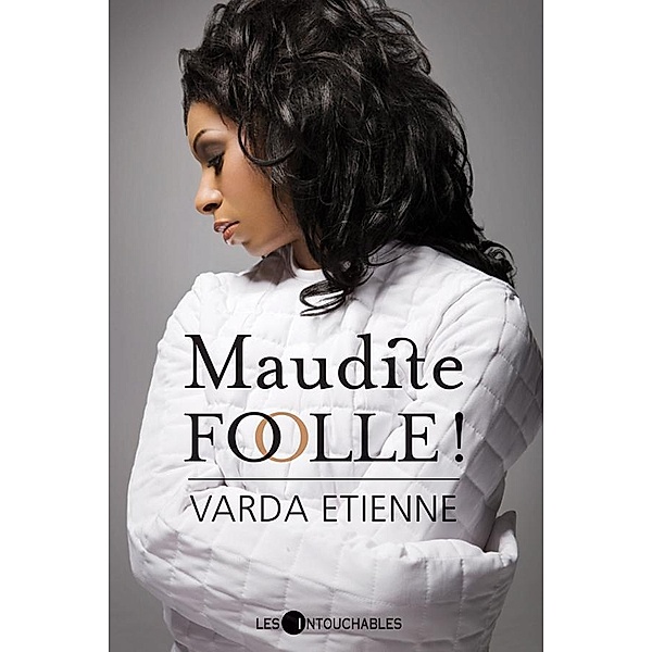 Maudite folle! / LES INTOUCHABLES, Varda Etienne Varda Etienne