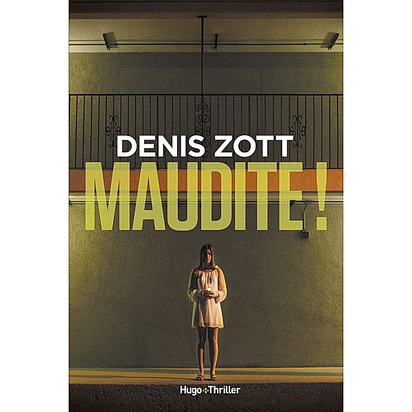 Maudite ! / Thriller, Denis Zott