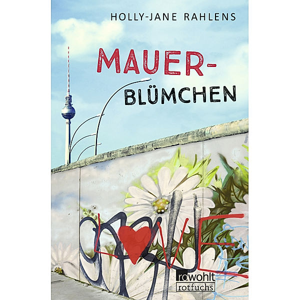 Mauerblümchen, Holly-Jane Rahlens