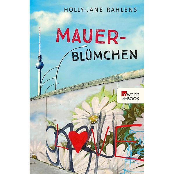 Mauerblümchen, Holly-Jane Rahlens