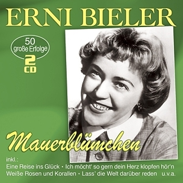 Mauerbluemchen-50 Grosse Erfolge, Erni Bieler