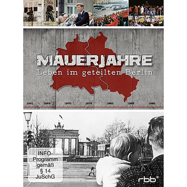 Mauerjahre - Leben im geteilten Berlin, Mauerjahre