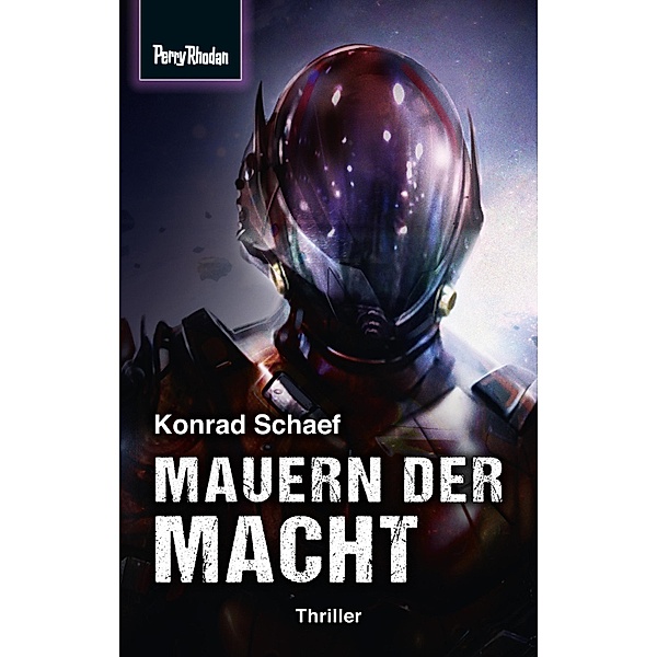Mauern der Macht / Space-Thriller Bd.4, Konrad Schaef