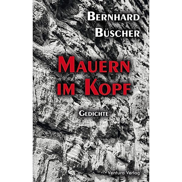 Mauern im Kopf, Bernhard Büscher