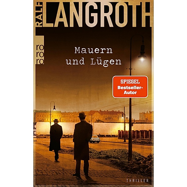 Mauern und Lügen, Ralf Langroth