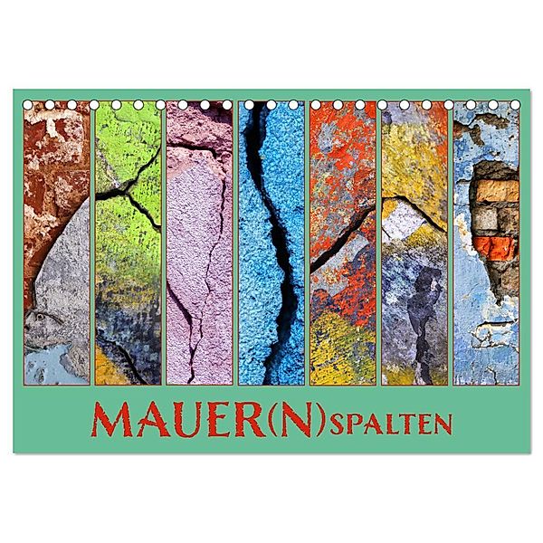 MAUER(N)spalten (Tischkalender 2024 DIN A5 quer), CALVENDO Monatskalender, Kathrin Sachse