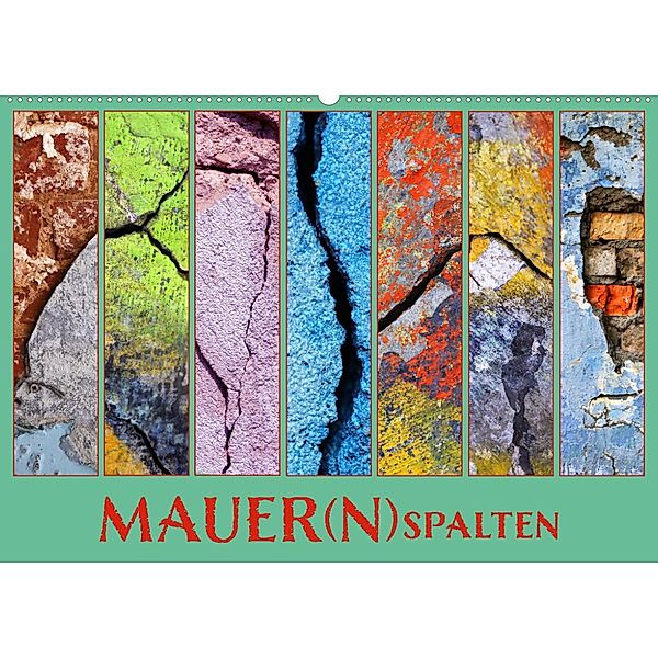 MAUER(N)spalten (Wandkalender 2023 DIN A2 quer), Kathrin Sachse