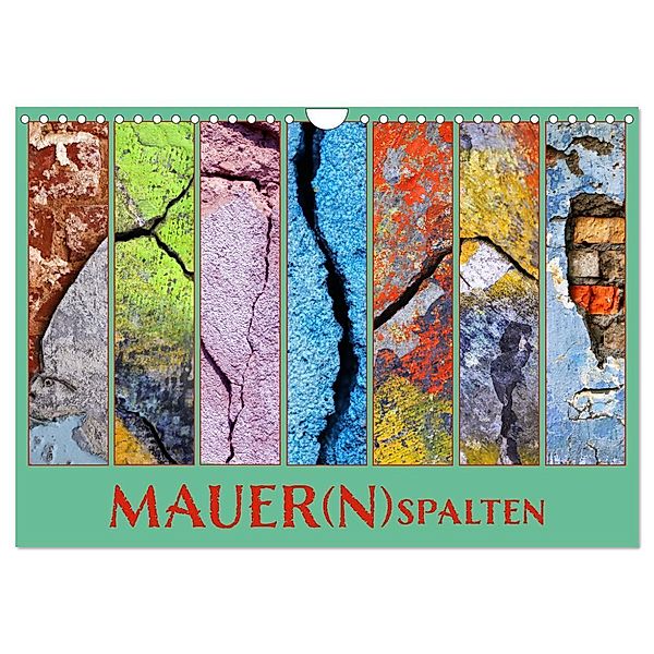 MAUER(N)spalten (Wandkalender 2025 DIN A4 quer), CALVENDO Monatskalender, Calvendo, Kathrin Sachse