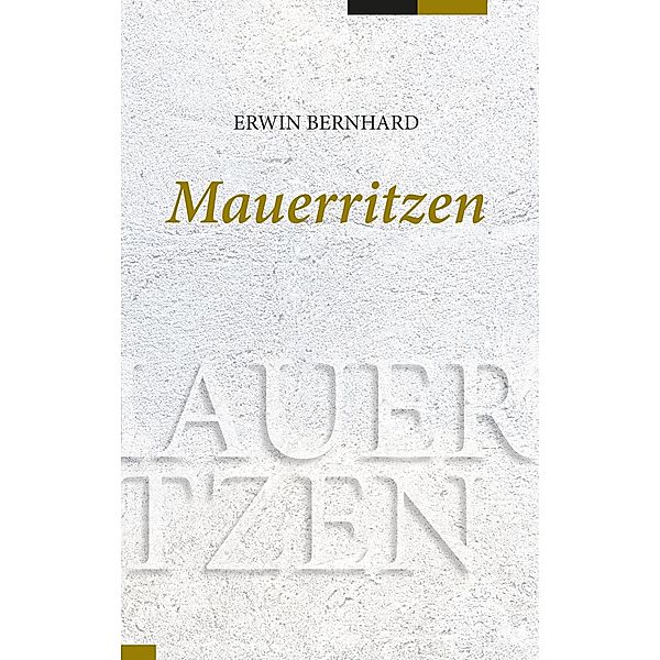 Mauerritzen, Erwin Bernhard