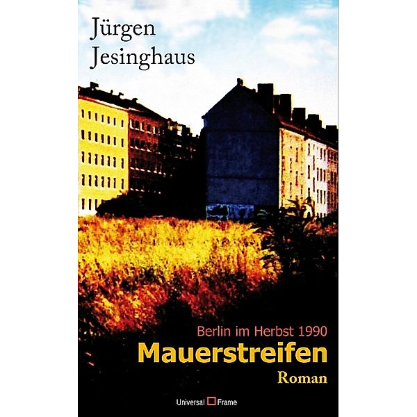 Mauerstreifen, Jürgen Jesinghaus