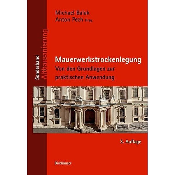 Mauerwerkstrockenlegung / Altbausanierung, Michael Balak, Anton Pech