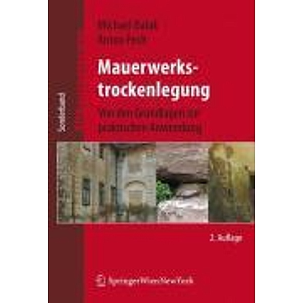 Mauerwerkstrockenlegung / Altbausanierung Bd.1, Michael Balak, Anton Pech