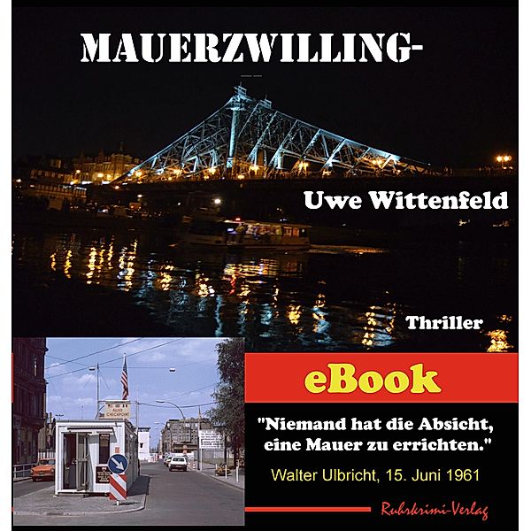 Mauerzwillinge, Uwe Wittenfeld