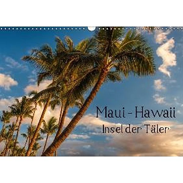 Maui Hawaii - Insel der Täler (Wandkalender 2016 DIN A3 quer), Thomas Klinder