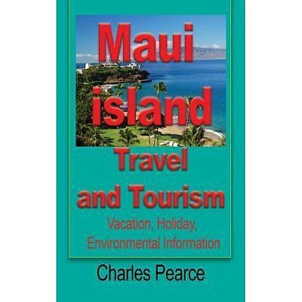 Maui Island Travel and Tourism, Pearce Charles
