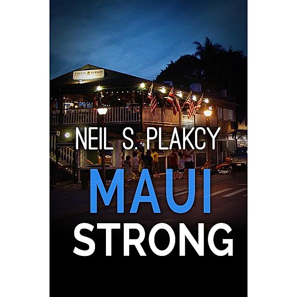 Maui Strong (Mahu Investigations) / Mahu Investigations, Neil S. Plakcy