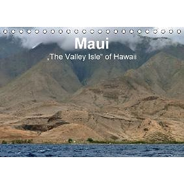 Maui - The Valley Isle of Hawaii (Tischkalender 2016 DIN A5 quer), Uwe Bade