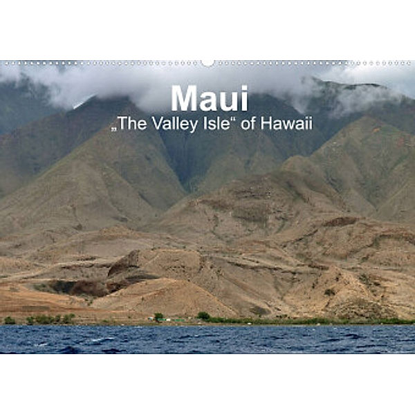 Maui - The Valley Isle of Hawaii (Wandkalender 2022 DIN A2 quer), Uwe Bade