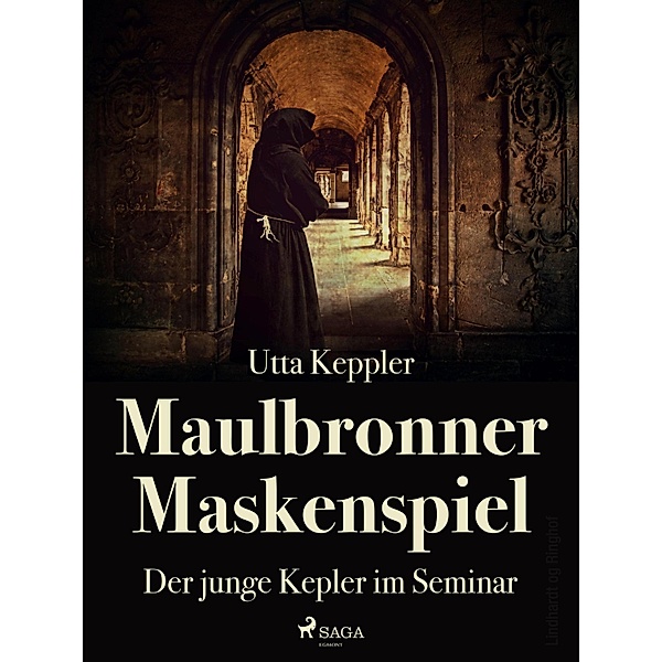 Maulbronner Maskenspiel - Der junge Kepler im Seminar, Utta Keppler