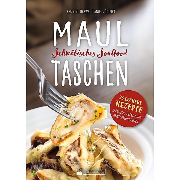 Maultaschen - Schwäbisches Soulfood, Henning Drews, Daniel Jüttner
