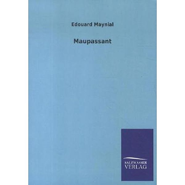 Maupassant, Edouard Maynial