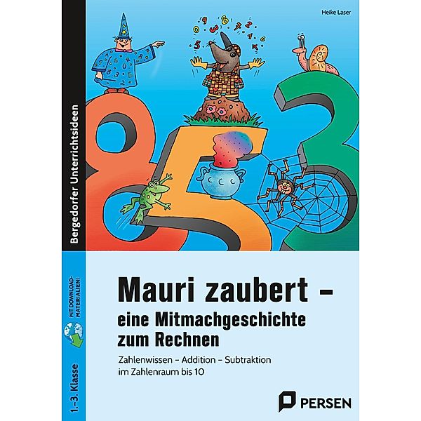 Mauri zaubert - eine Mitmachgeschichte zum Rechnen, Heike Laser