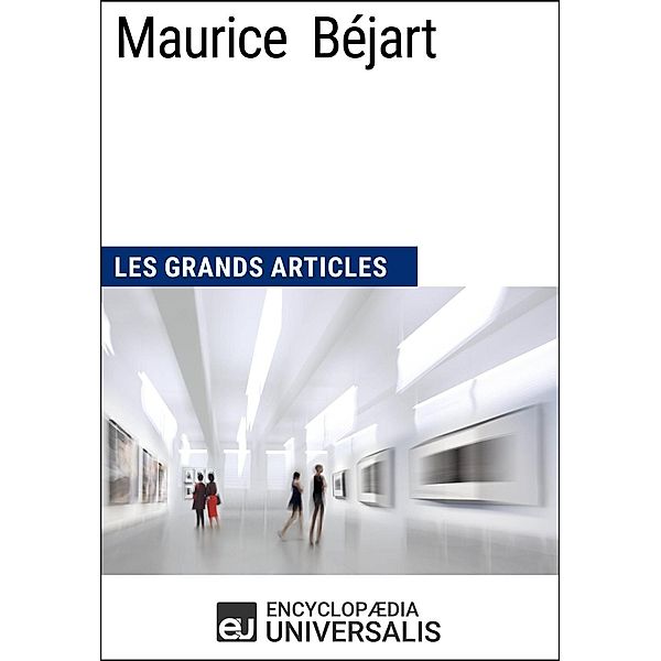 Maurice Béjart, Encyclopaedia Universalis