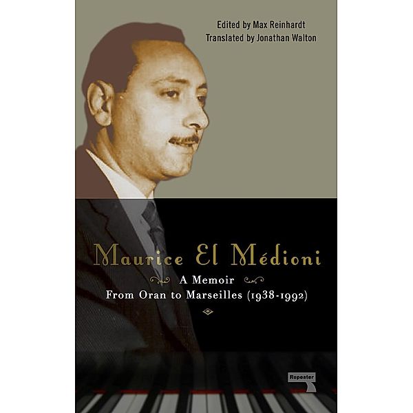 Maurice El Médioni - A Memoir, Maurice El Médioni