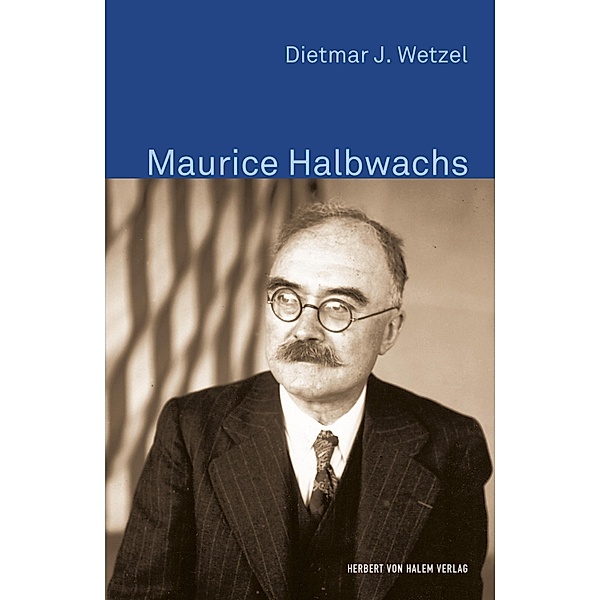 Maurice Halbwachs / Klassiker der Wissenssoziologie Bd.15, Dietmar J. Wetzel