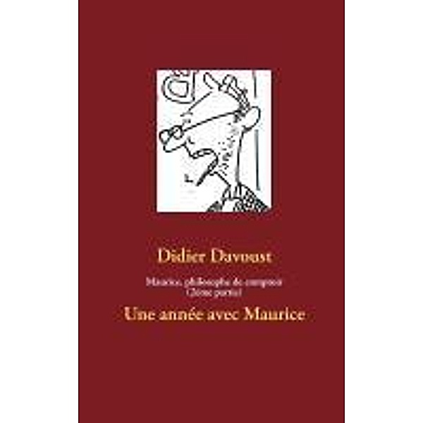 Maurice, philosophe de comptoir (2ème partie), Didier Davoust