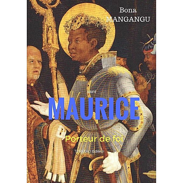 Maurice, porteur de foi, Bona Mangangu