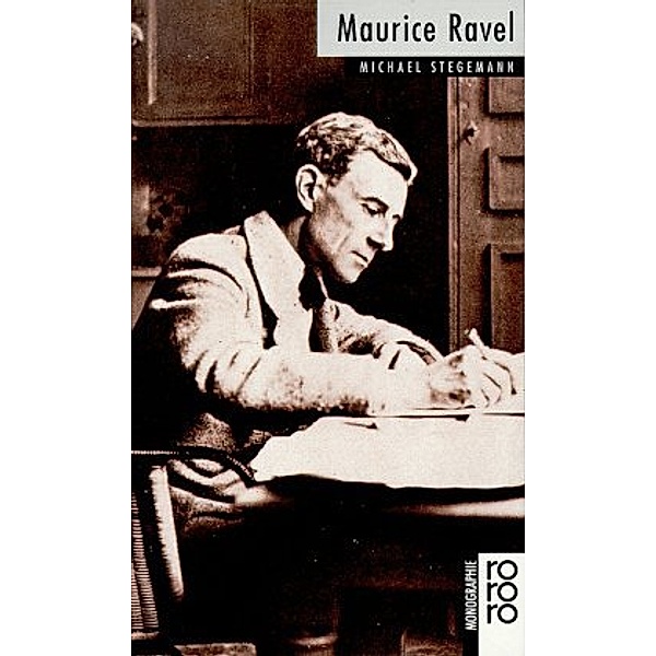 Maurice Ravel, Michael Stegemann
