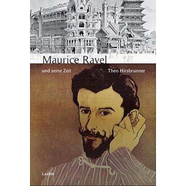 Maurice Ravel und seine Zeit, Theo Hirsbrunner