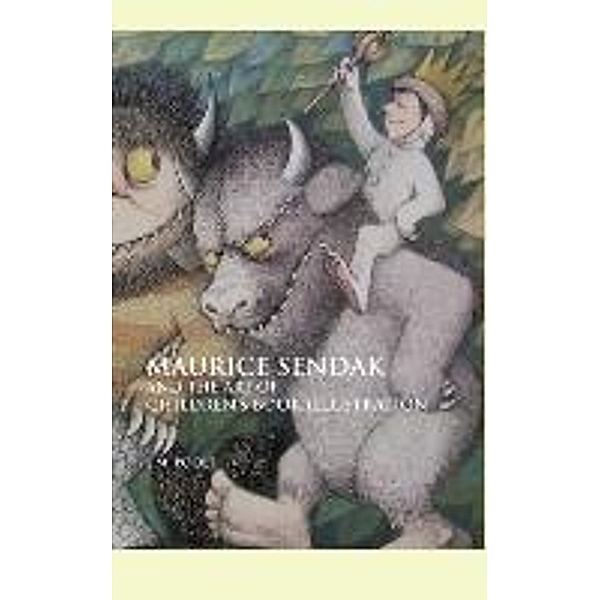 Maurice Sendak and the Art of Children's Book Illustration, L. M. Poole