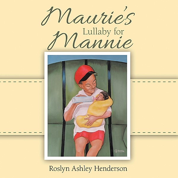 Maurie'S Lullaby  for Mannie, Roslyn Ashley Henderson