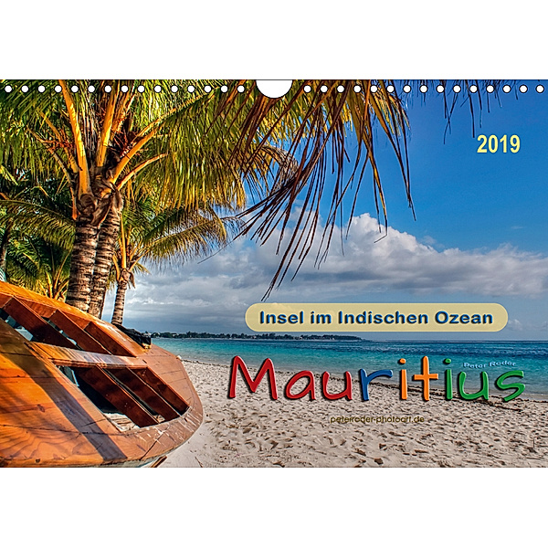 Mauritius - Insel im Indischen Ozean (Wandkalender 2019 DIN A4 quer), Peter Roder