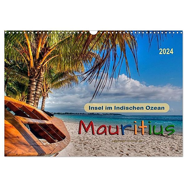 Mauritius - Insel im Indischen Ozean (Wandkalender 2024 DIN A3 quer), CALVENDO Monatskalender, Peter Roder