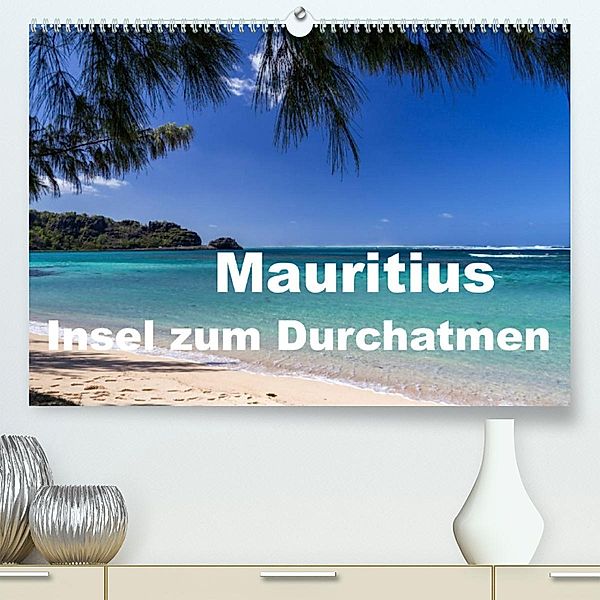 Mauritius - Insel zum Durchatmen (Premium, hochwertiger DIN A2 Wandkalender 2023, Kunstdruck in Hochglanz), Thomas Klinder