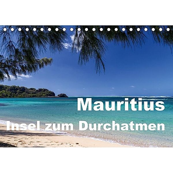 Mauritius - Insel zum Durchatmen (Tischkalender 2017 DIN A5 quer), Thomas Klinder