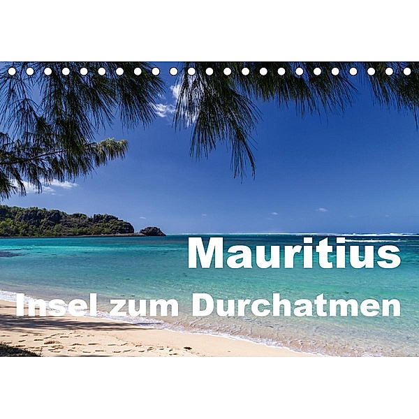 Mauritius - Insel zum Durchatmen (Tischkalender 2021 DIN A5 quer), Thomas Klinder