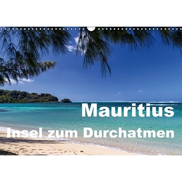 Mauritius - Insel zum Durchatmen (Wandkalender 2016 DIN A3 quer), Thomas Klinder