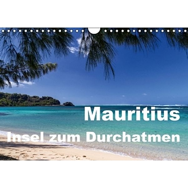 Mauritius - Insel zum Durchatmen (Wandkalender 2016 DIN A4 quer), Thomas Klinder