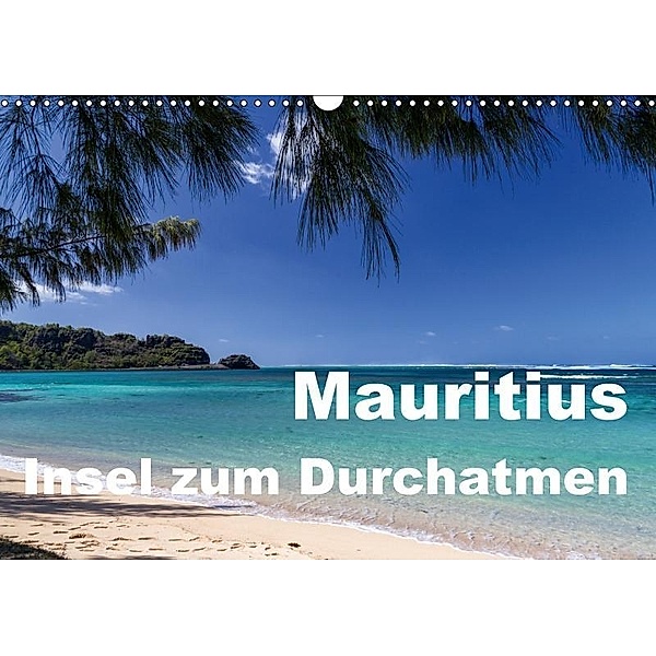 Mauritius - Insel zum Durchatmen (Wandkalender 2017 DIN A3 quer), Thomas Klinder