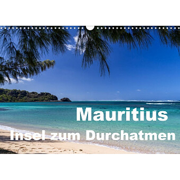 Mauritius - Insel zum Durchatmen (Wandkalender 2022 DIN A3 quer), Thomas Klinder