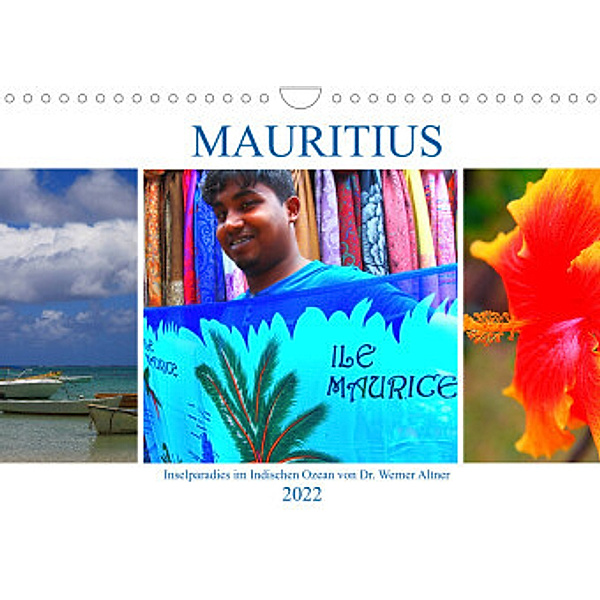 Mauritius - Inselparadies im Indischen Ozean (Wandkalender 2022 DIN A4 quer), Dr. Werner Altner