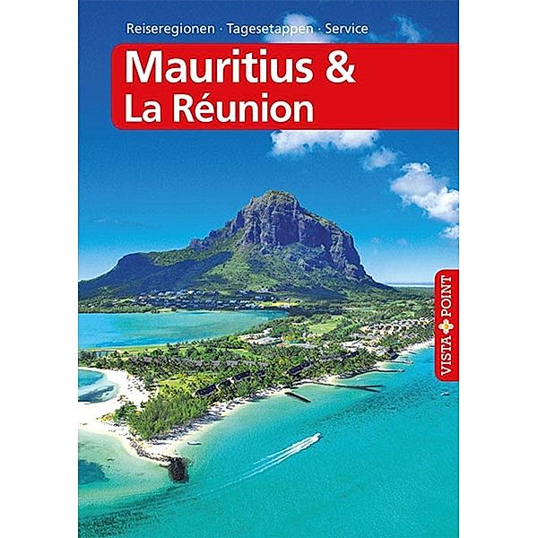 Mauritius & La Réunion - VISTA POINT Reiseführer A bis Z, Martina Miethig