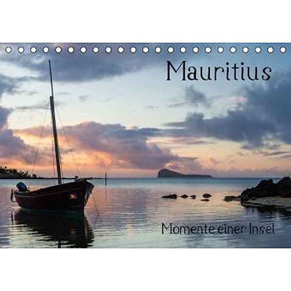 Mauritius - Momente einer Insel / CH-Version (Tischkalender 2016 DIN A5 quer), Thomas Klinder