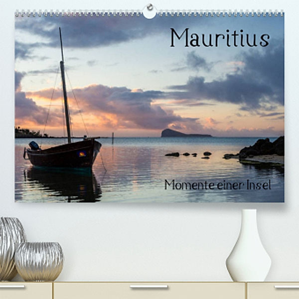 Mauritius - Momente einer Insel (Premium, hochwertiger DIN A2 Wandkalender 2022, Kunstdruck in Hochglanz), Thomas Klinder